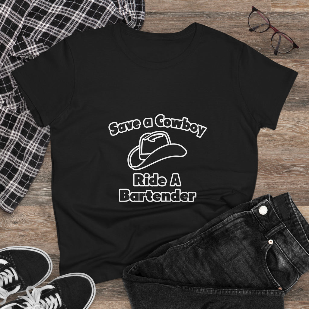 Save a Cowboy .... Ride a Bartender - Women's Midweight Cotton Tee