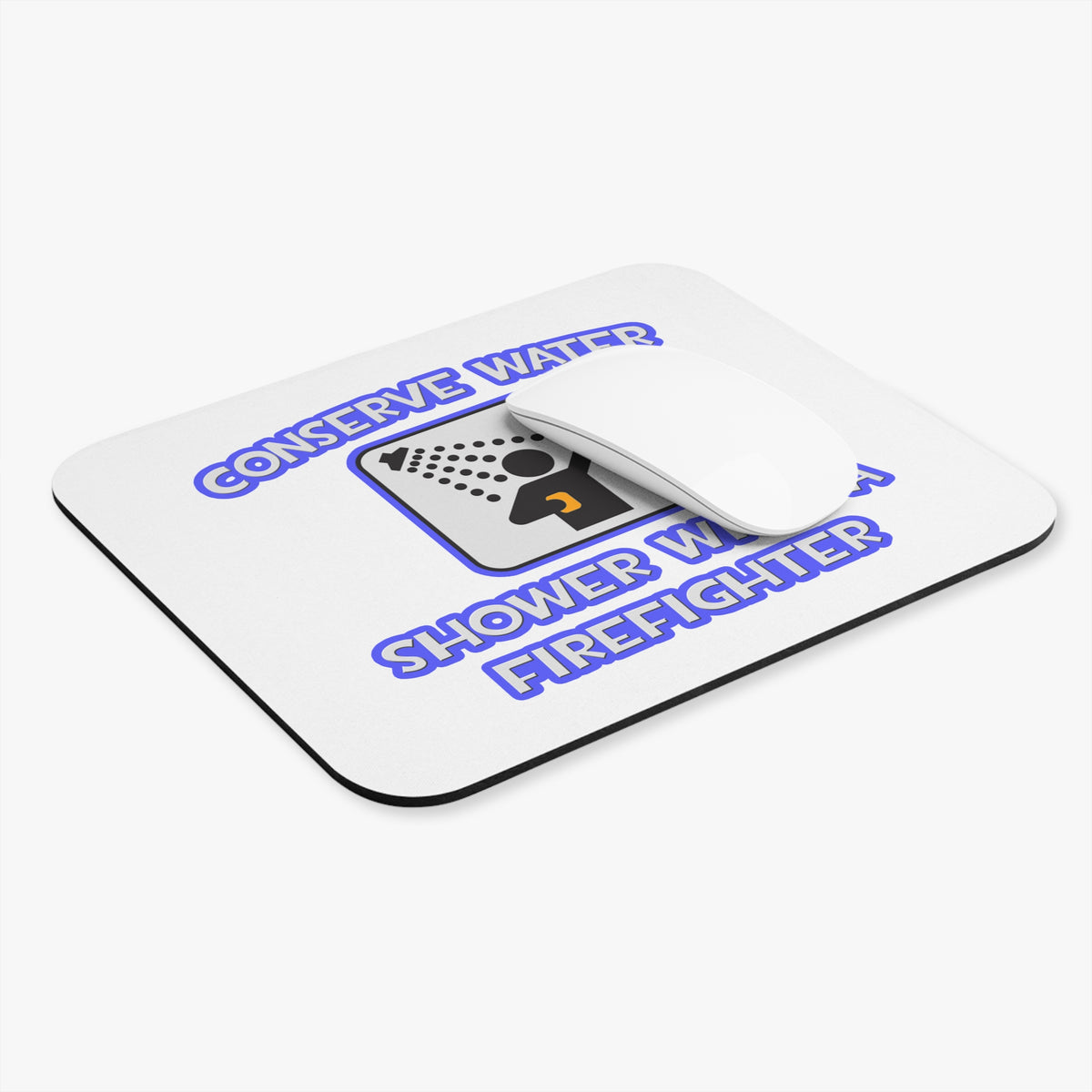 Conserve Water .. Shower With a Firefighter - Mouse Pad (Rectangle)