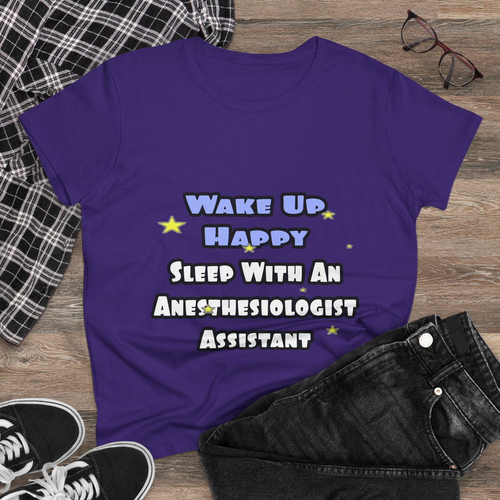 Wake Up Happy .. Sleep With Anesthesiologist Asst - Women's Midweight Cotton Tee