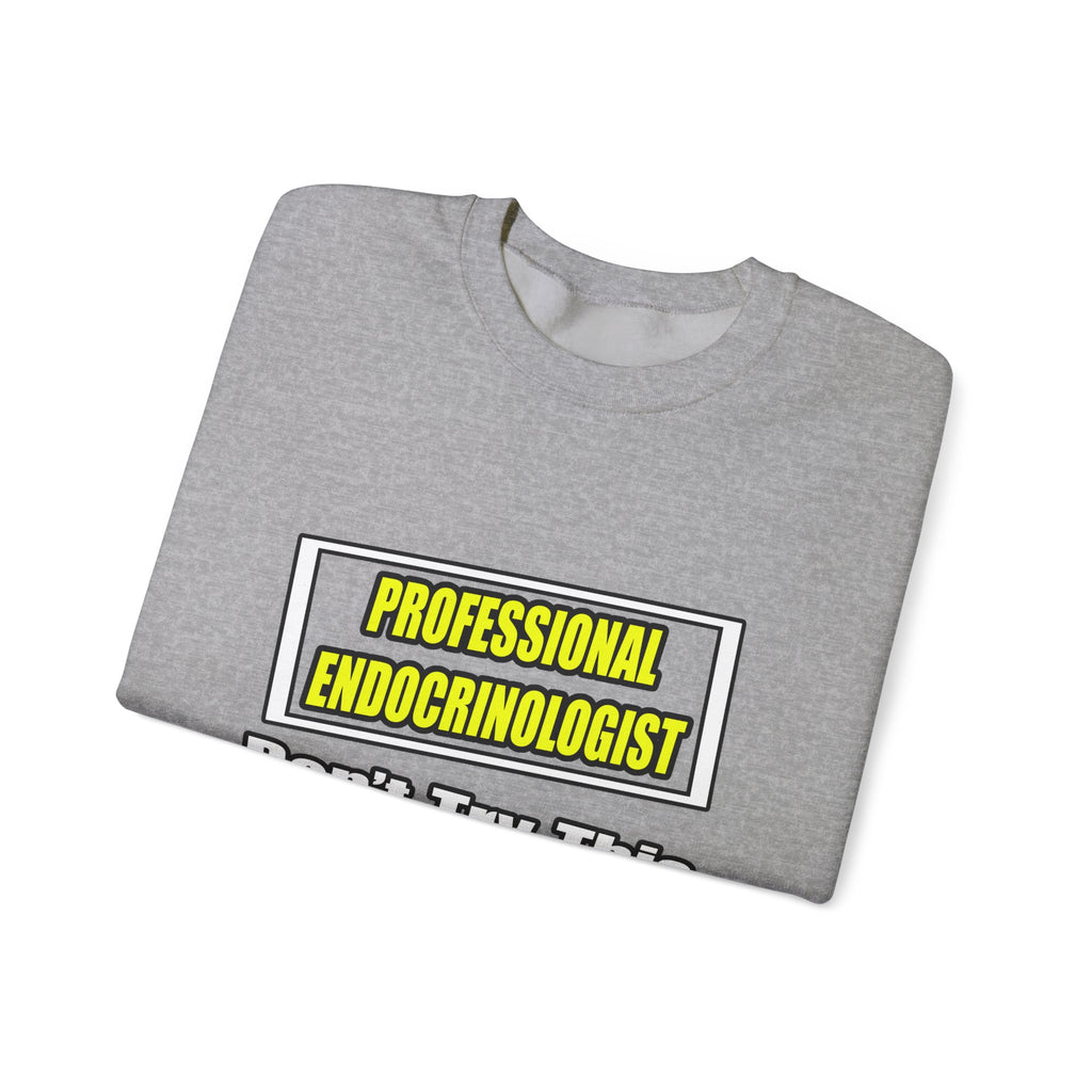 Professional Endocrinologist .. Joke - Unisex Heavy Blend™ Crewneck Sweatshirt