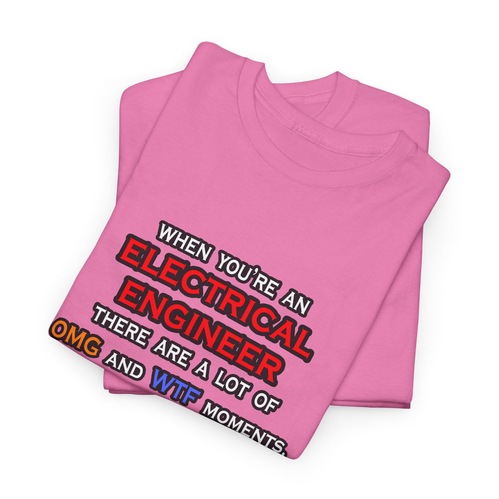 Funny Electrical Engineer ... OMG WTF LOL - Unisex Heavy Cotton Tee