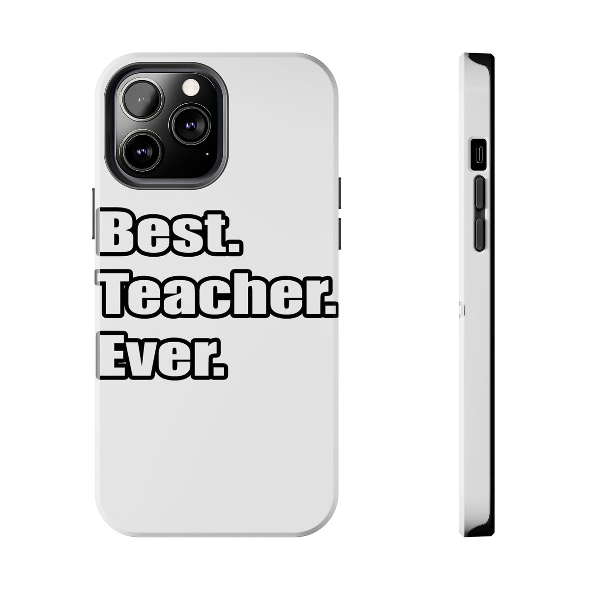 best teacher ever - Tough Phone Cases