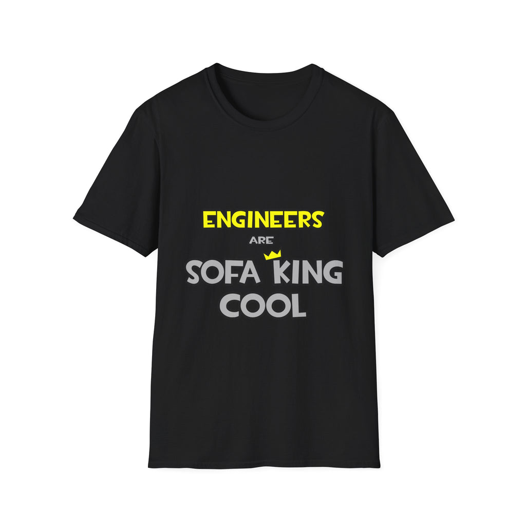 Engineers Are Sofa King Cool - Unisex Softstyle T-Shirt