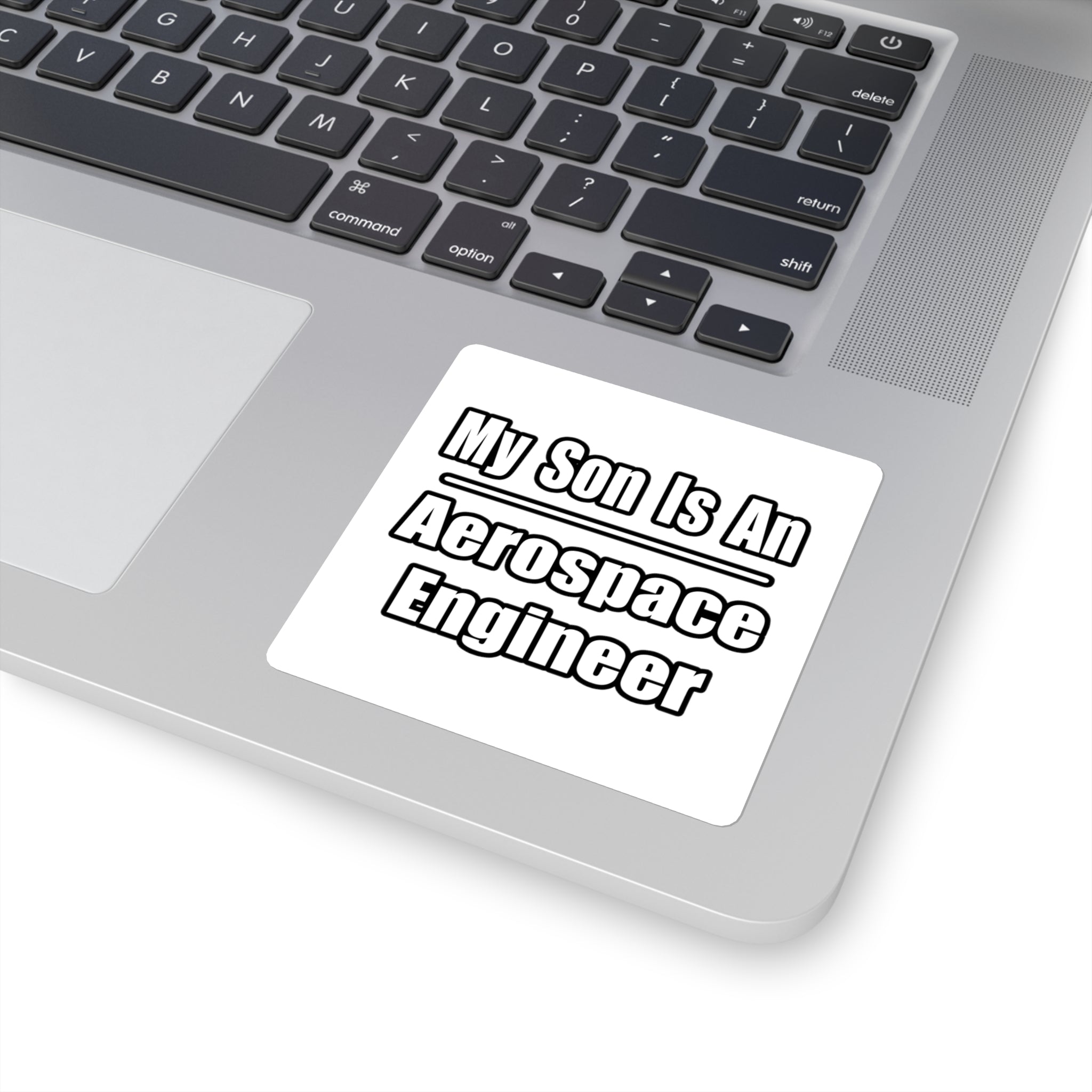 My Son Is An Aerospace Engineer - Square Stickers