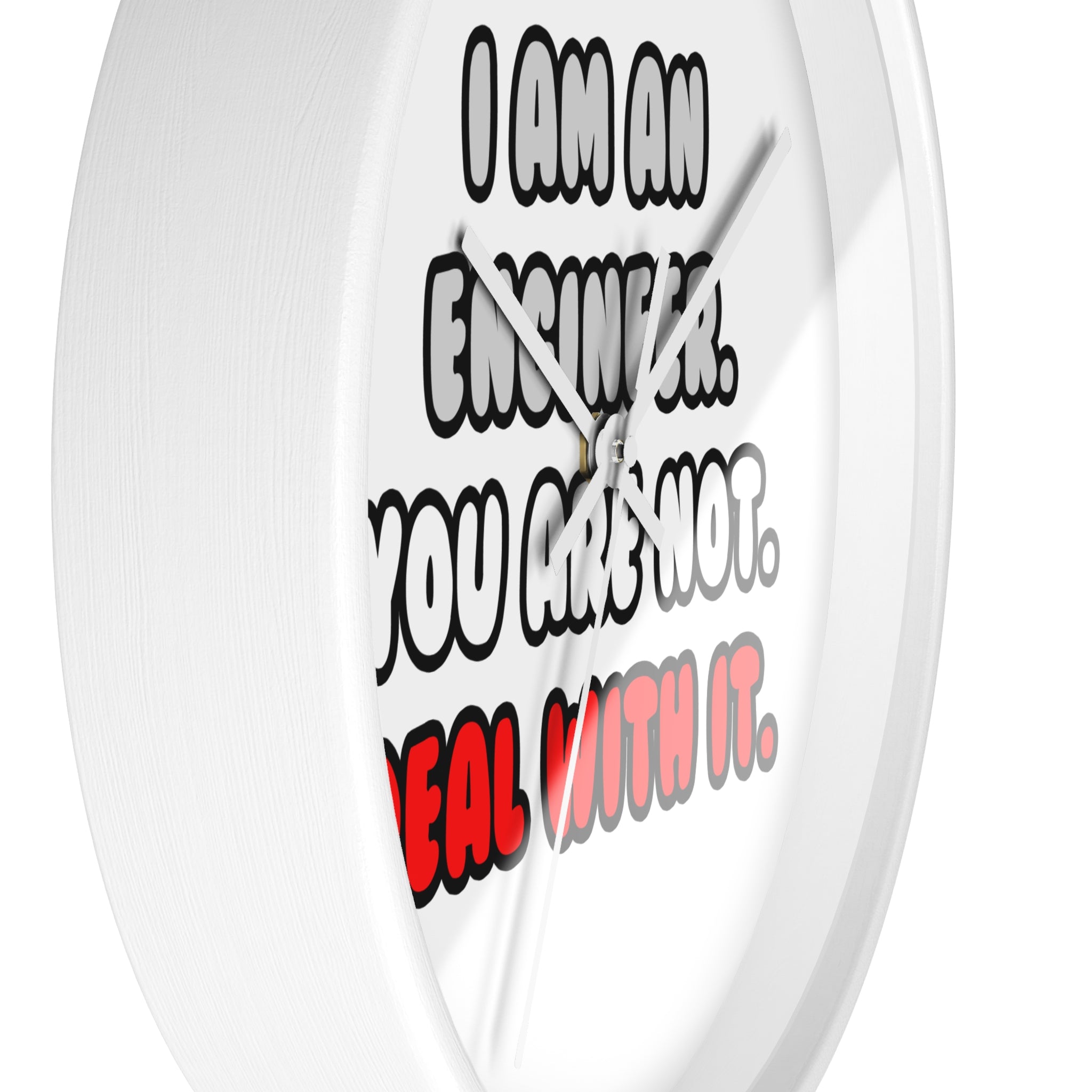 Deal With It ... Funny Engineer - Wall Clock