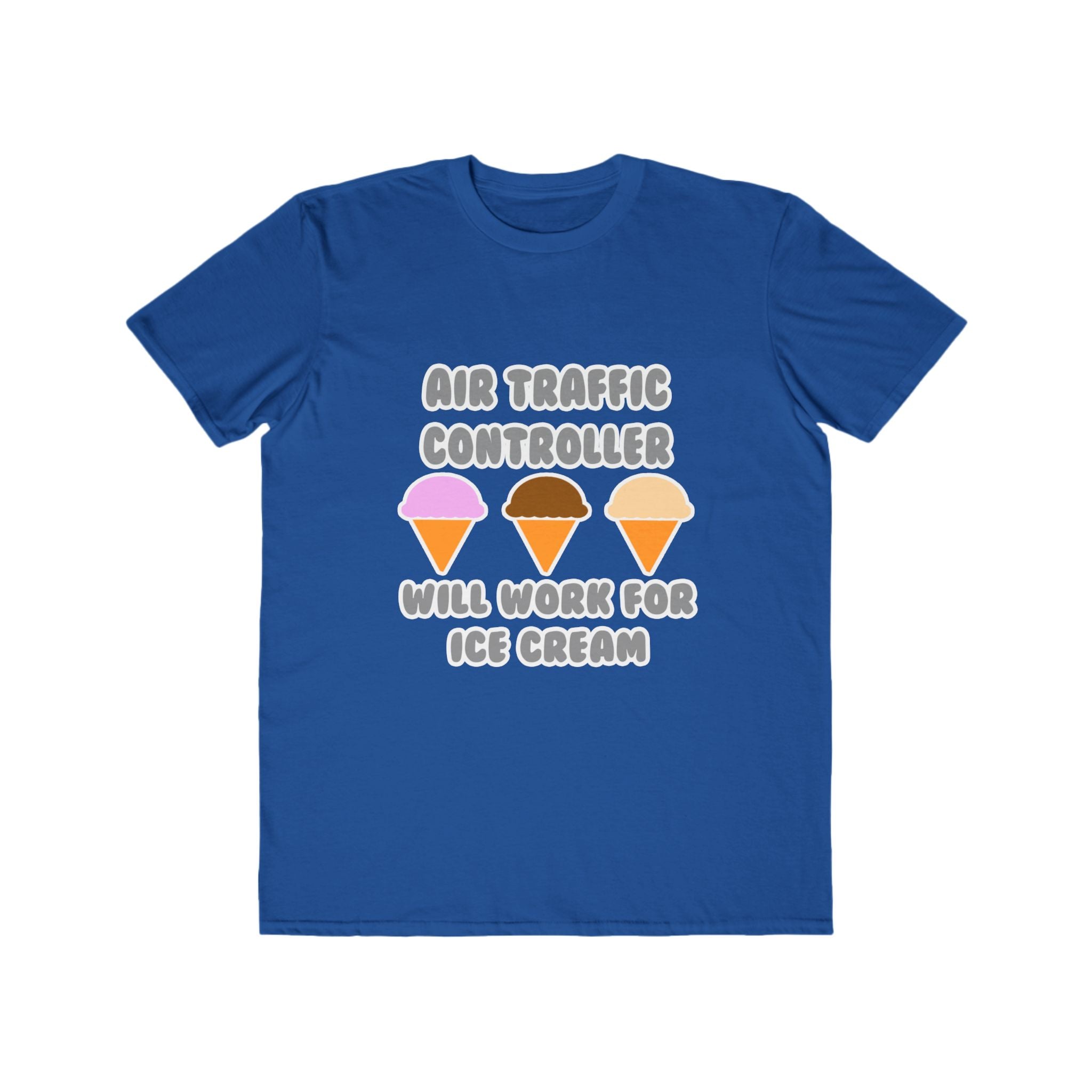 Air Traffic Controller ... Will Work For Ice Cream - Men's Lightweight Fashion Tee