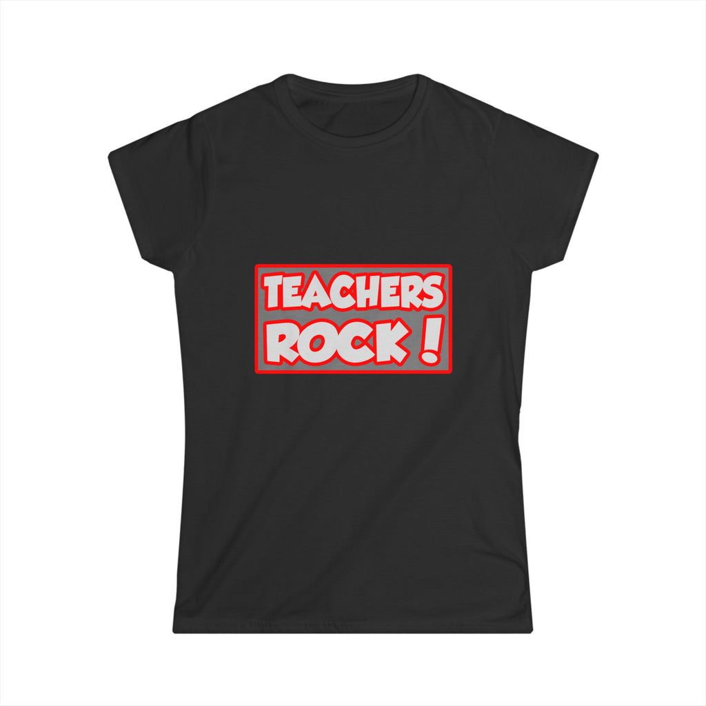 Teachers Rock! - Women's Softstyle Tee