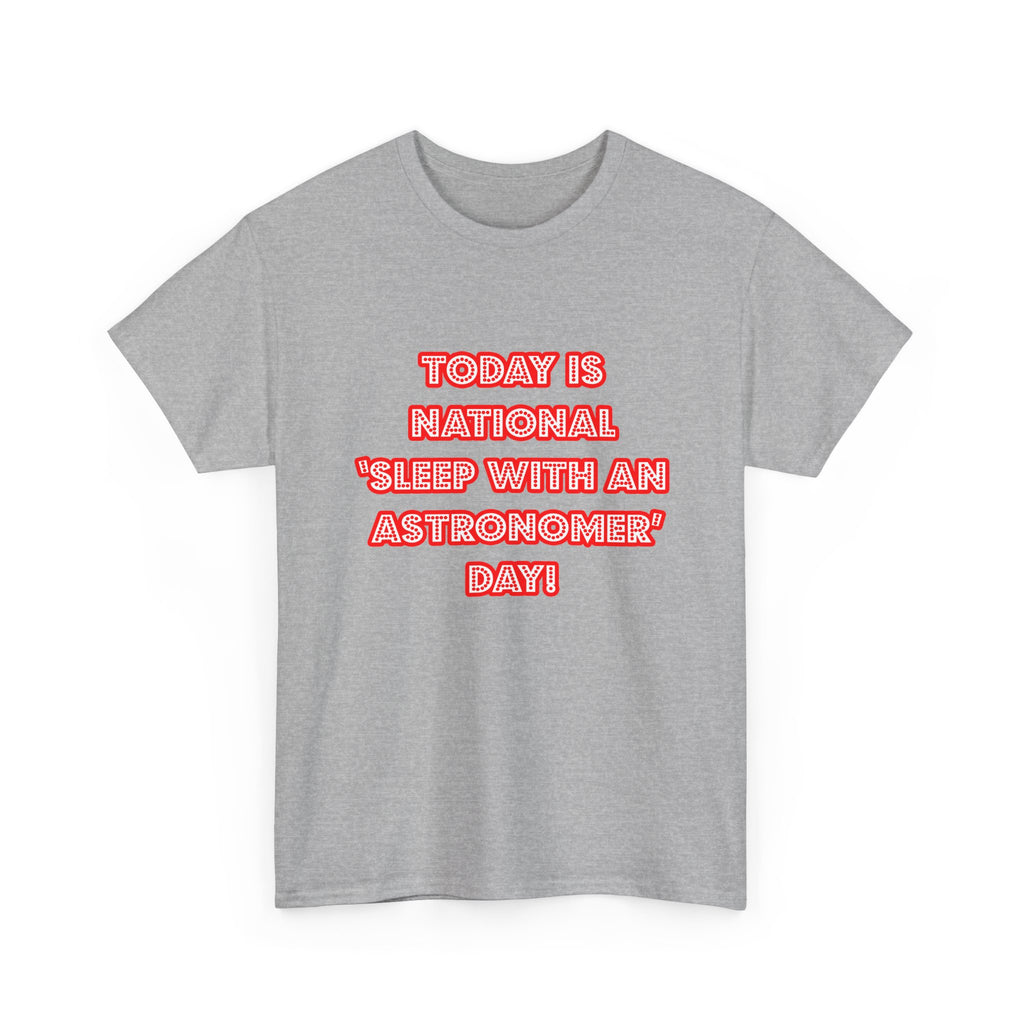 National 'Sleep With an Astronomer' Day - Unisex Heavy Cotton Tee