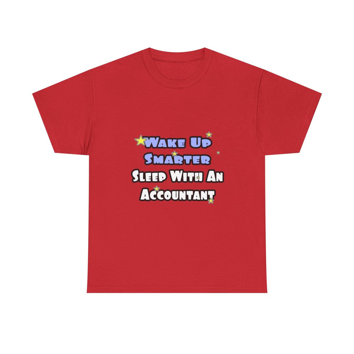 Wake Up Smarter...Sleep With an Accountant - Unisex Heavy Cotton Tee