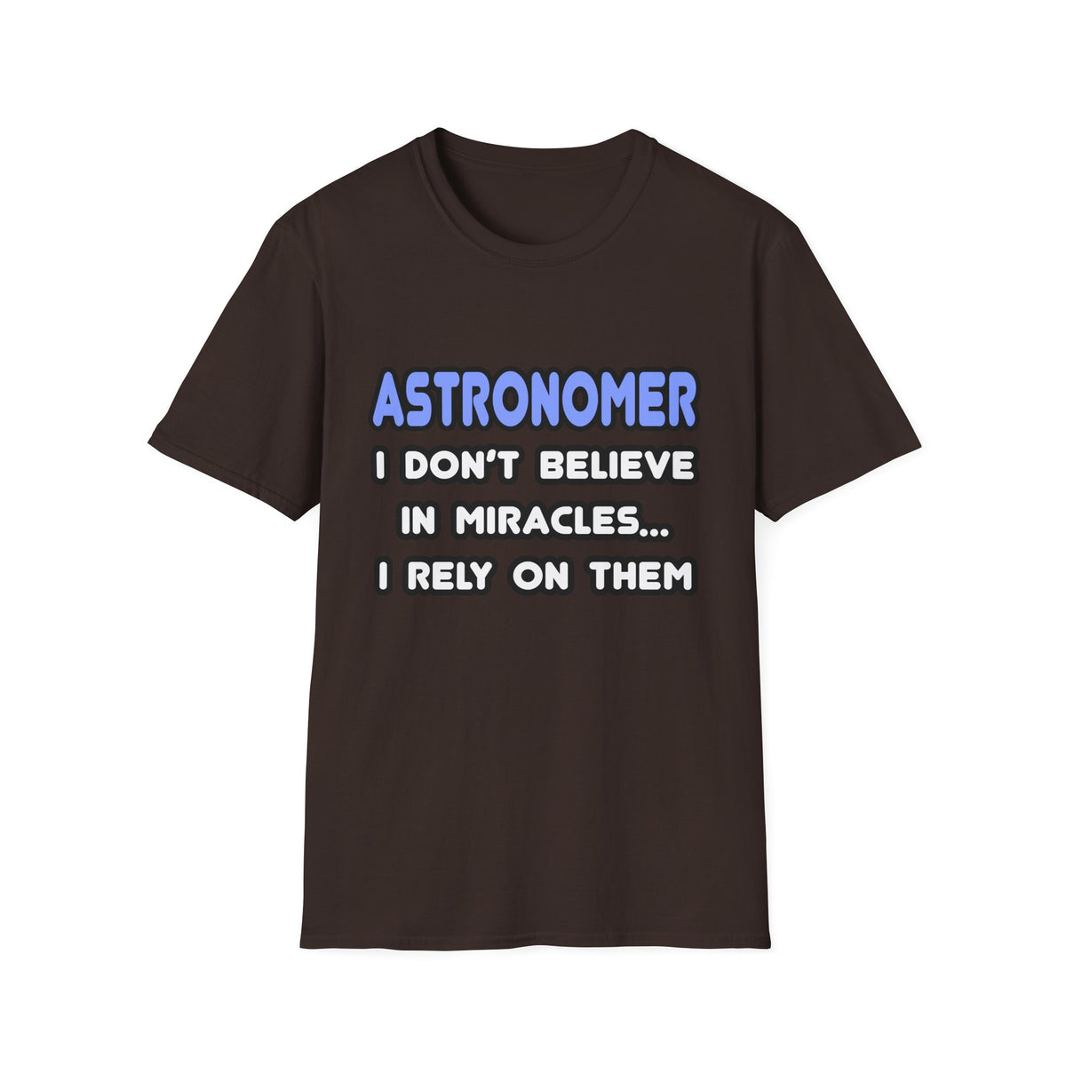 Miracles and Astronomers - Unisex Softstyle T-Shirt