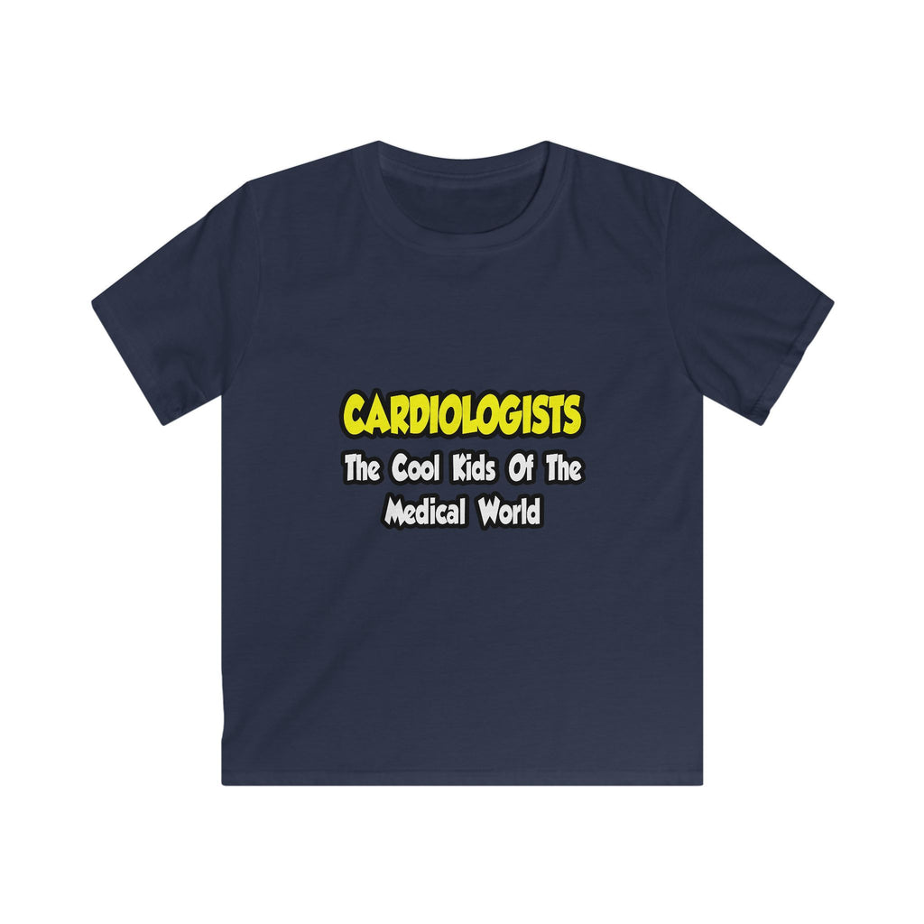 Cardiologists...Cool Kids of Medical World - Kids Softstyle Tee
