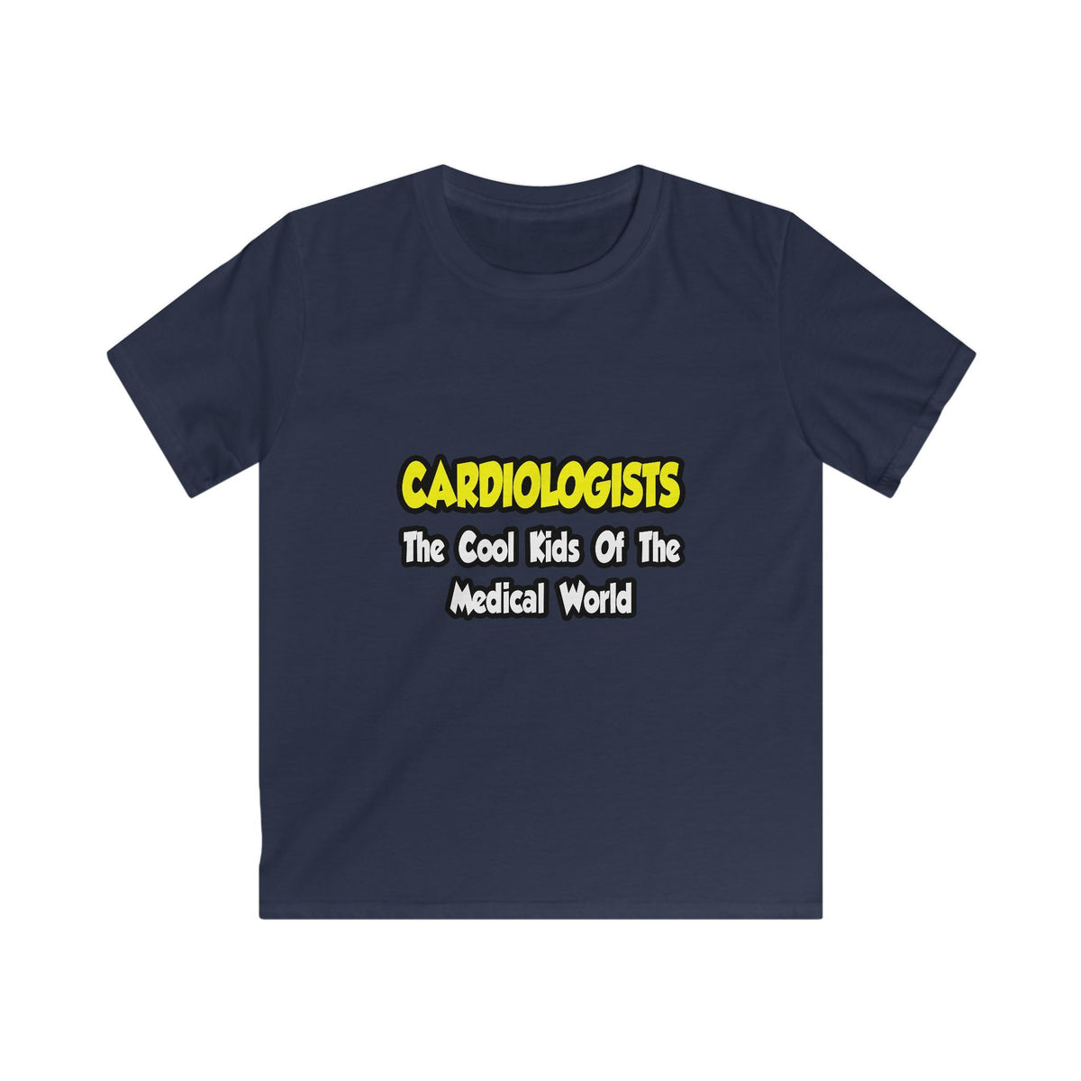Cardiologists...Cool Kids of Medical World - Kids Softstyle Tee