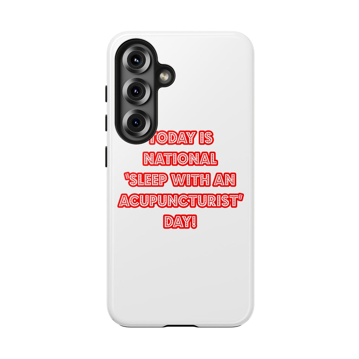 National 'Sleep With an Acupuncturist' Day - Tough Phone Cases