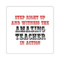 Amazing Teacher In Action - Square Stickers