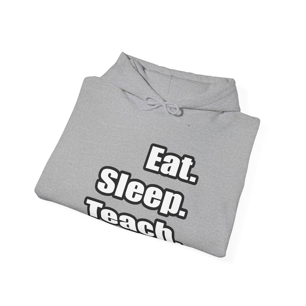 eat sleep teach - Unisex Heavy Blend™ Hooded Sweatshirt