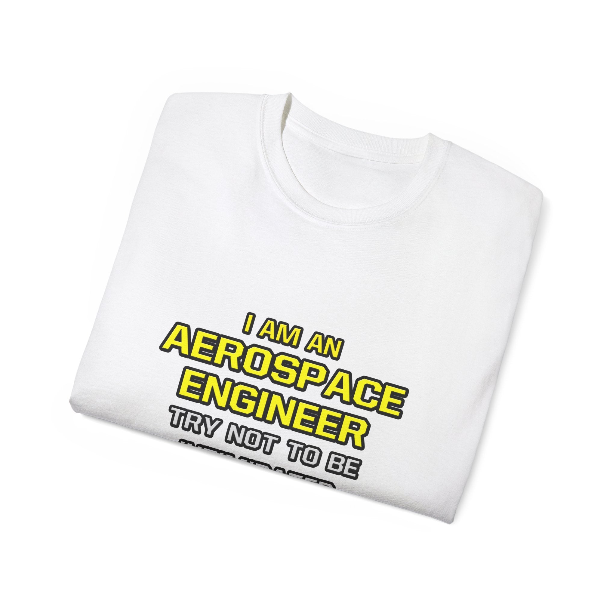 Aerospace Engineer...Superior Intelligence - Unisex Ultra Cotton Tee