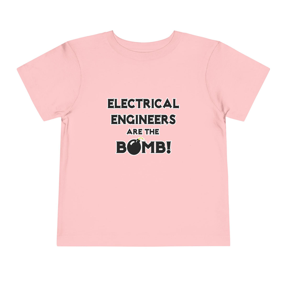 Electrical Engineers Are The Bomb! - Toddler Short Sleeve Tee