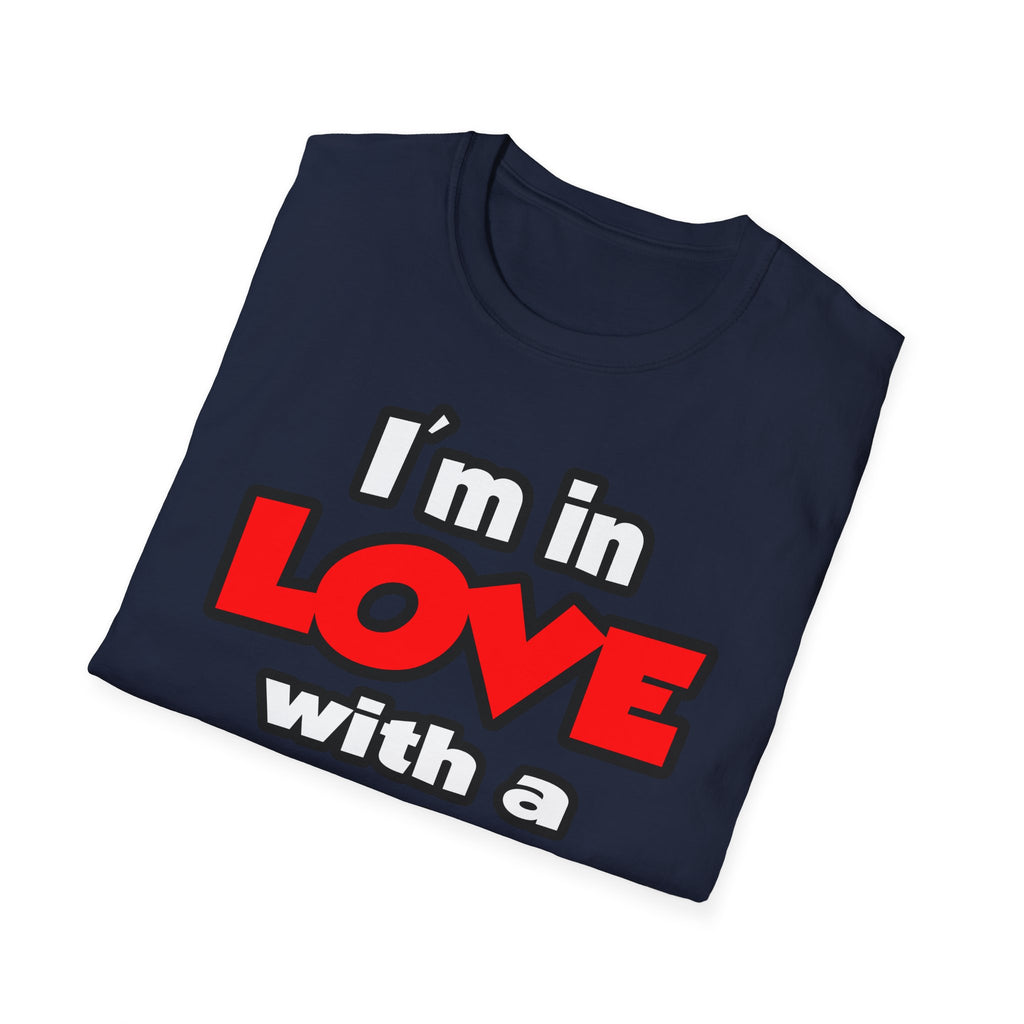 I'm In Love With A Firefighter - Unisex Softstyle T-Shirt