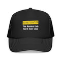 Firefighter...Hardest Job You'll Ever Love - Foam Trucker Hat