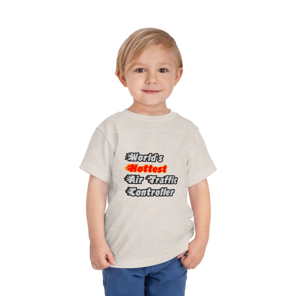 World's Hottest Air Traffic Controller - Toddler Short Sleeve Tee