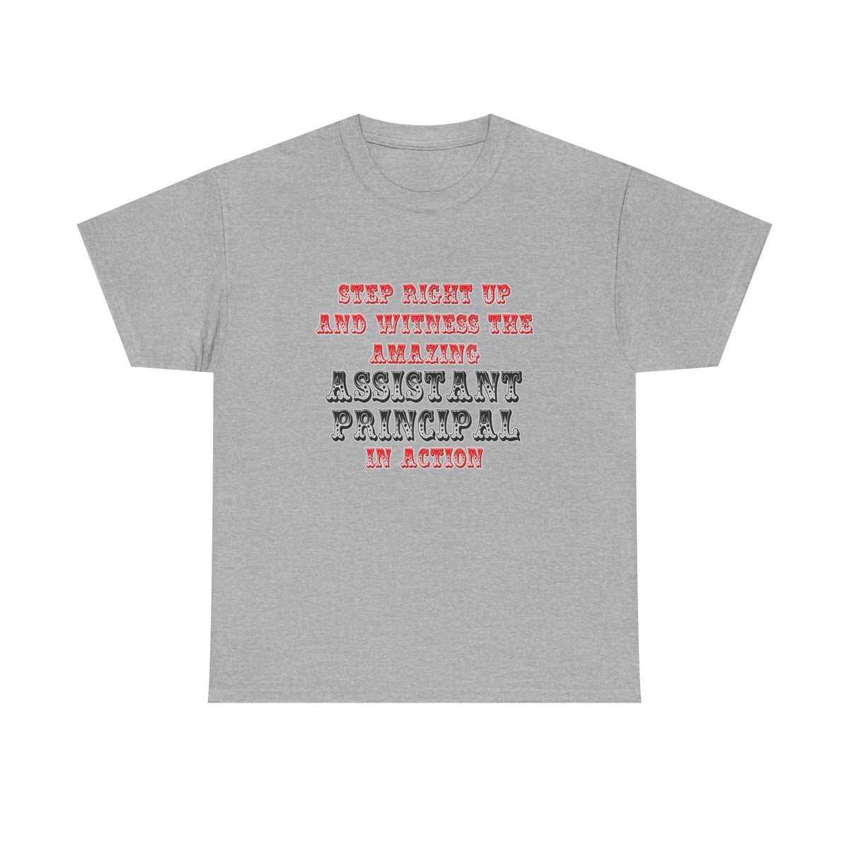 Amazing Assistant Principal In Action - Unisex Heavy Cotton Tee