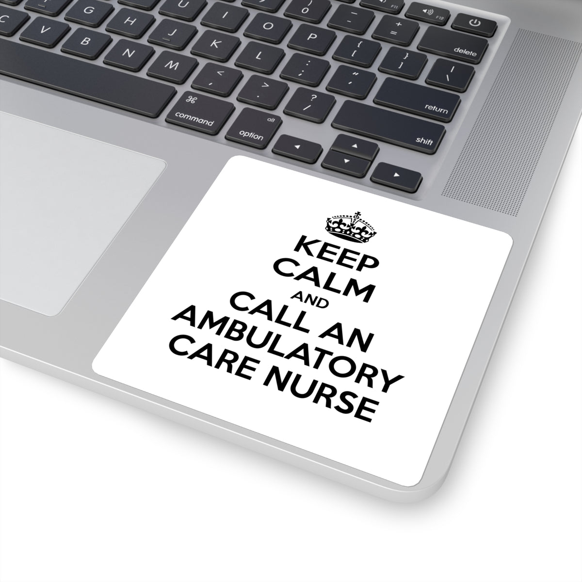 Keep Calm and Call an Ambulatory Care Nurse - Square Stickers
