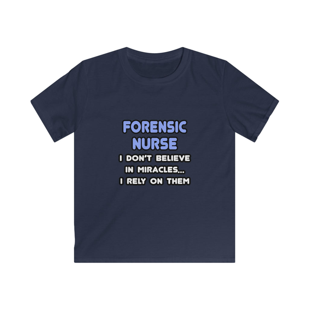 Miracles and Forensic Nurses - Kids Softstyle Tee