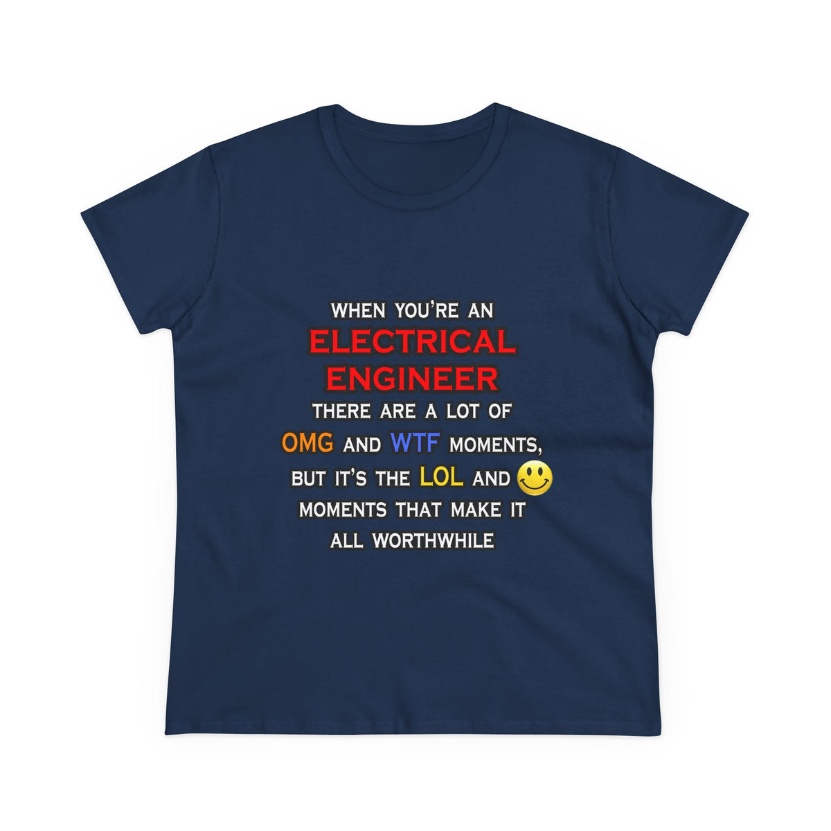 Funny Electrical Engineer ... OMG WTF LOL - Women's Midweight Cotton Tee