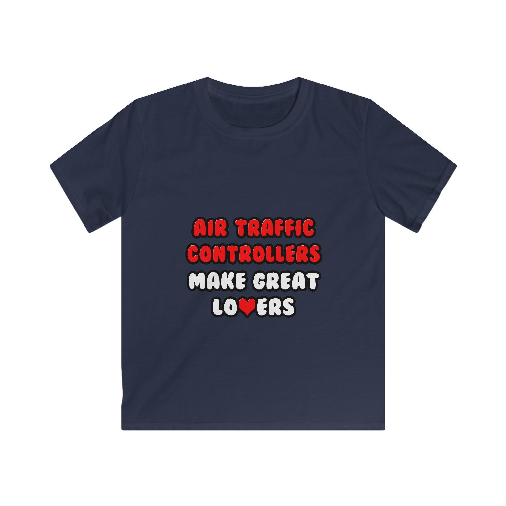 Air Traffic Controllers Make Great Lovers - Kids Softstyle Tee