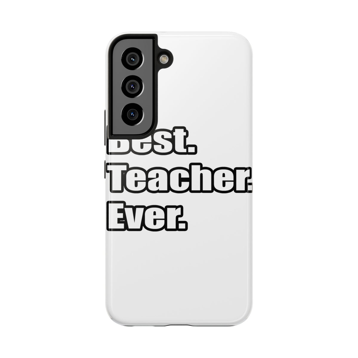best teacher ever - Tough Phone Cases
