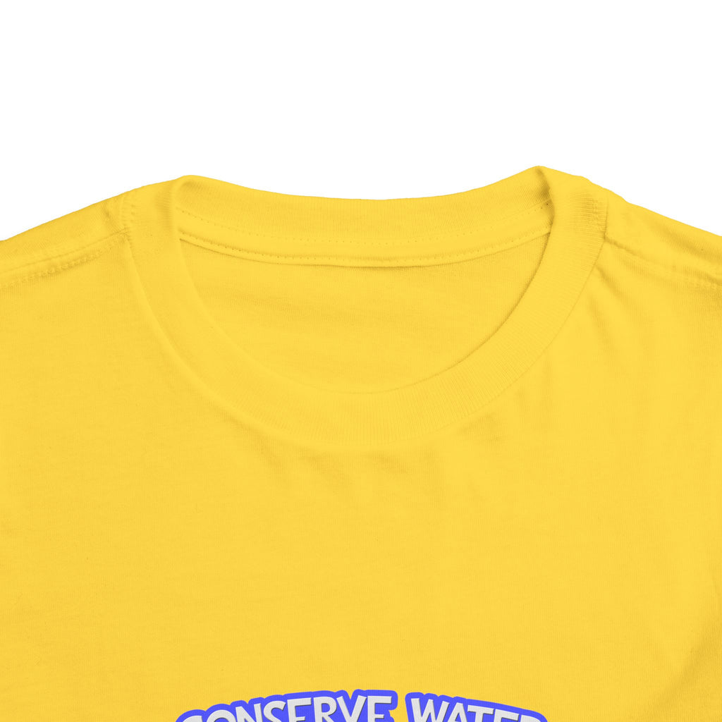 Conserve Water .. Shower With a Teacher - Toddler Short Sleeve Tee