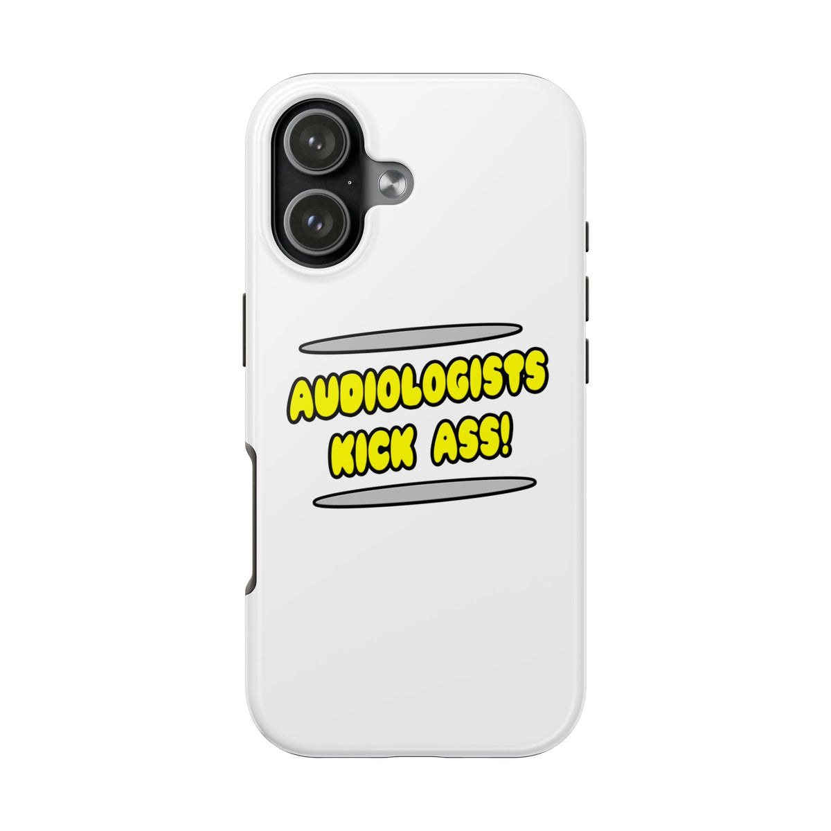 Audiologists Kick Ass! - Tough Phone Cases