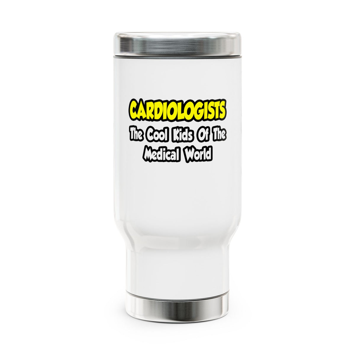 Cardiologists...Cool Kids of Medical World - Stainless Steel Travel Mug with Handle, 14oz