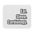 Eat. Sleep. Cardiology - Mouse Pad (Rectangle)