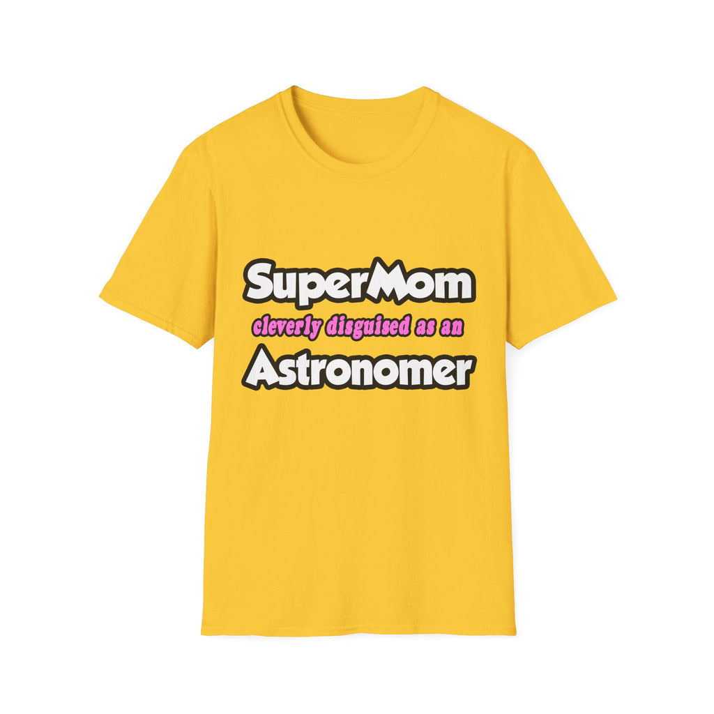 SuperMom...Astronomer - Unisex Softstyle T-Shirt