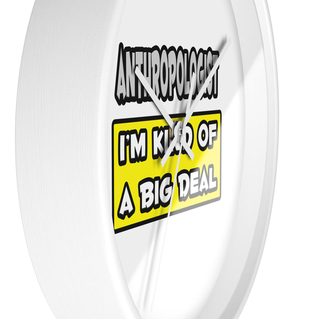 Anthropologist .. I'm Kind of a Big Deal - Wall Clock