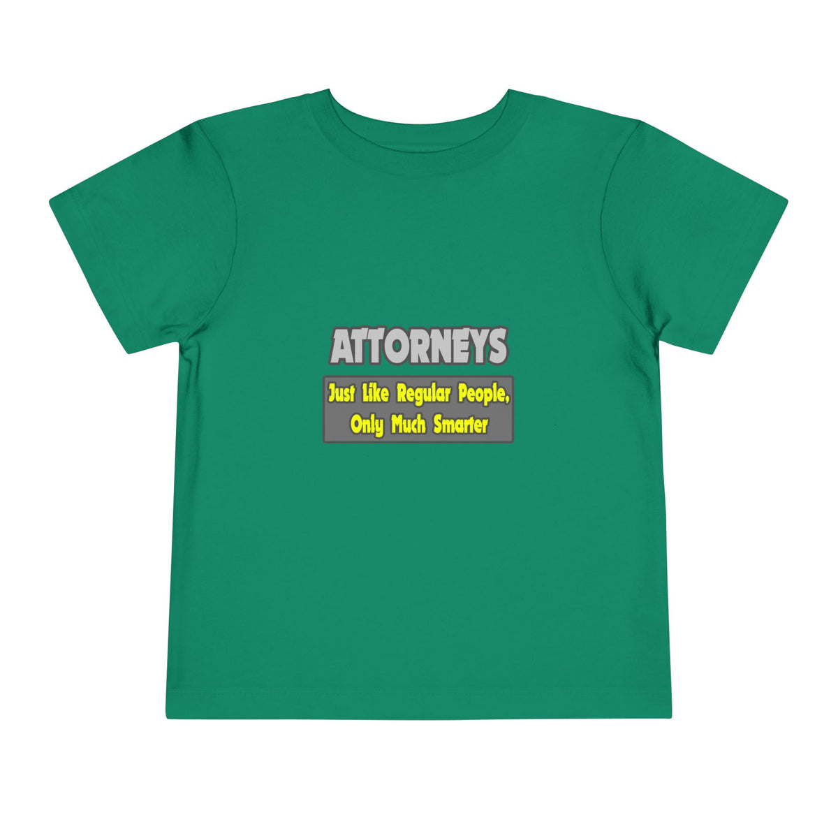 Attorneys...Smarter - Toddler Short Sleeve Tee