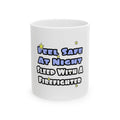 Feel Safe At Night...Sleep With a Firefighter - Ceramic Mug, (11oz, 15oz)