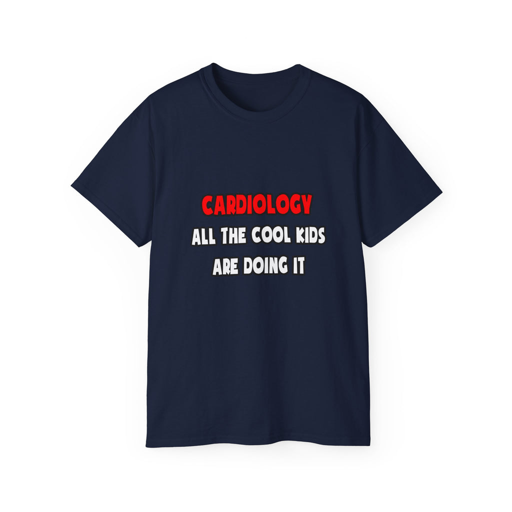 Funny Cardiologist Shirts and Gifts - Unisex Ultra Cotton Tee
