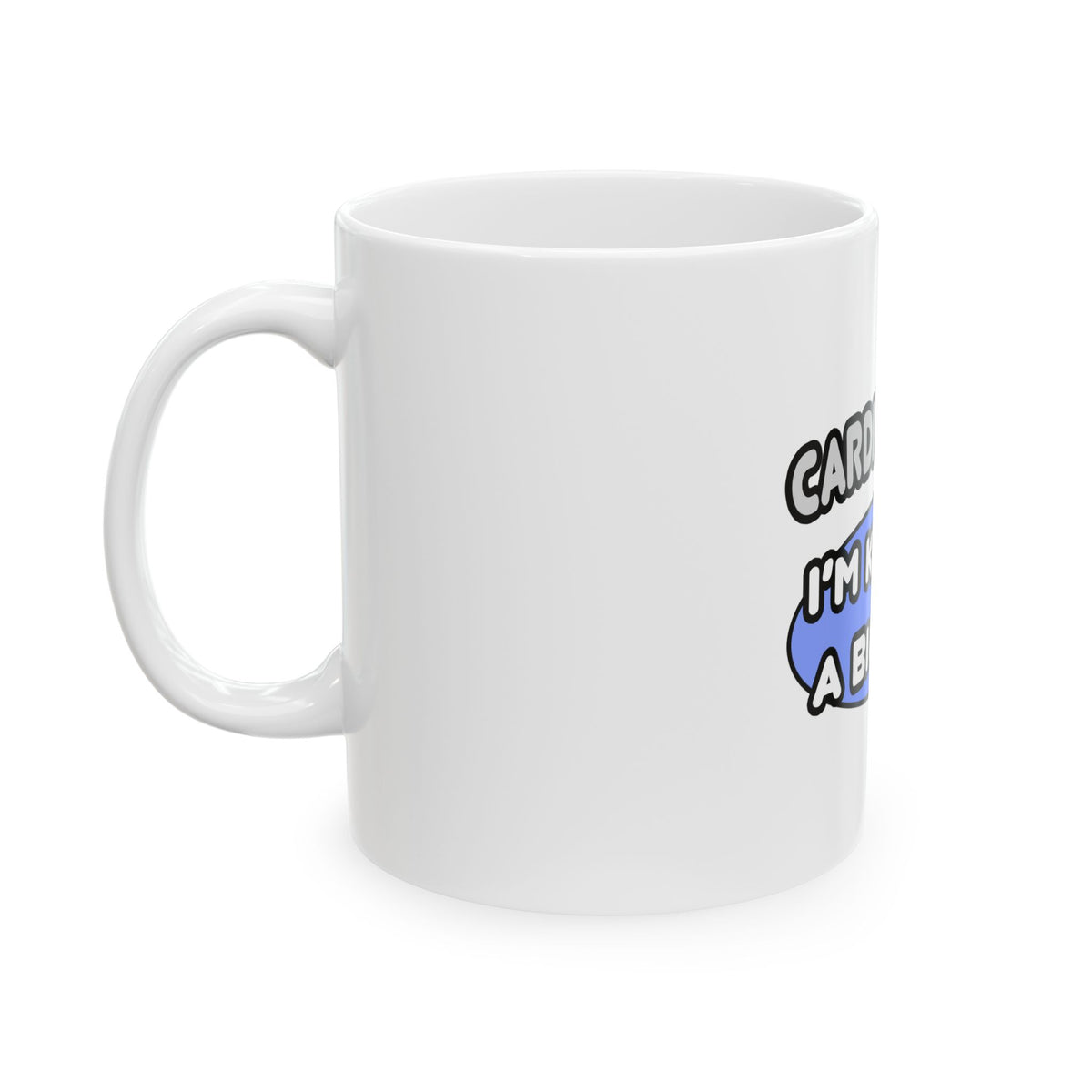 Cardiologist...Kind of a Big Deal - Ceramic Mug, (11oz, 15oz)