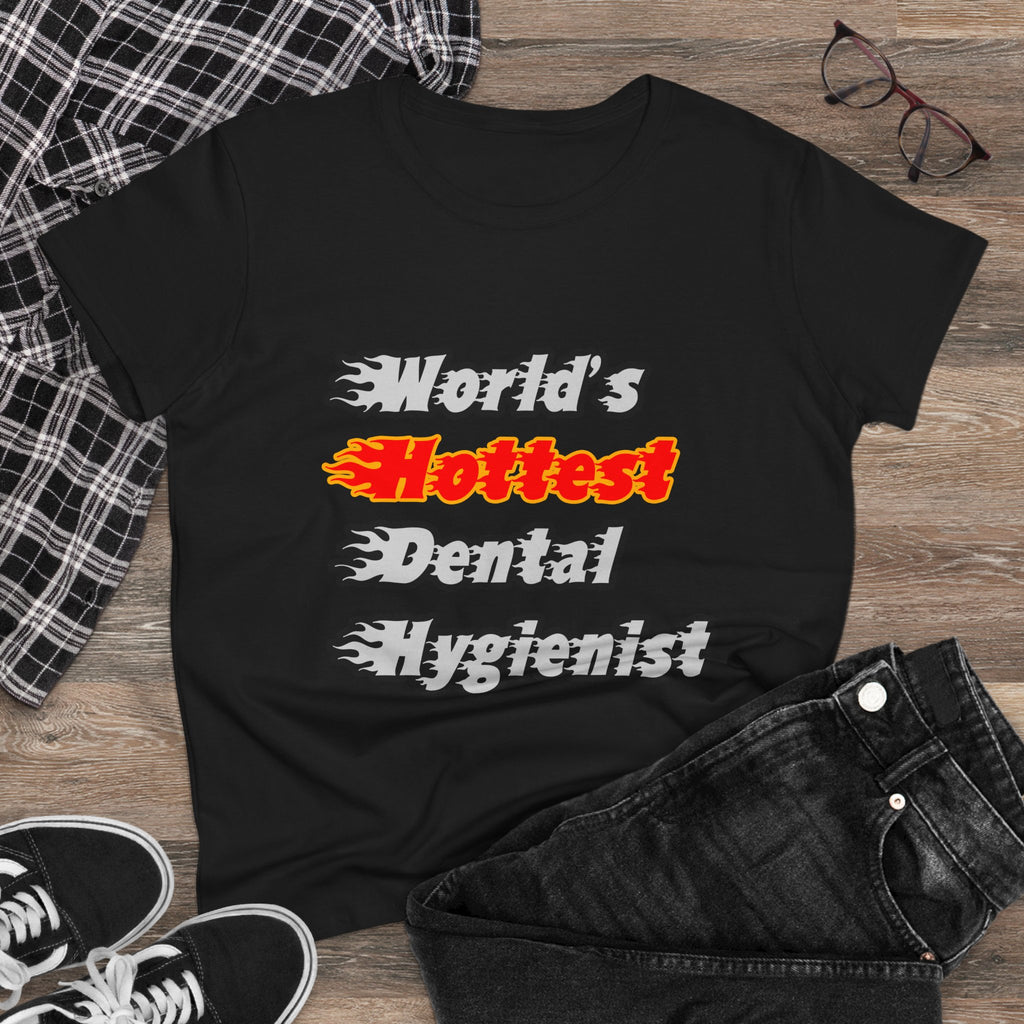 World's Hottest Dental Hygienist - Women's Midweight Cotton Tee