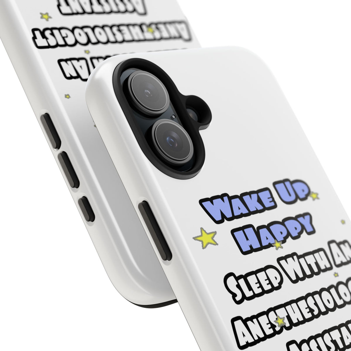 Wake Up Happy .. Sleep With Anesthesiologist Asst - Tough Phone Cases
