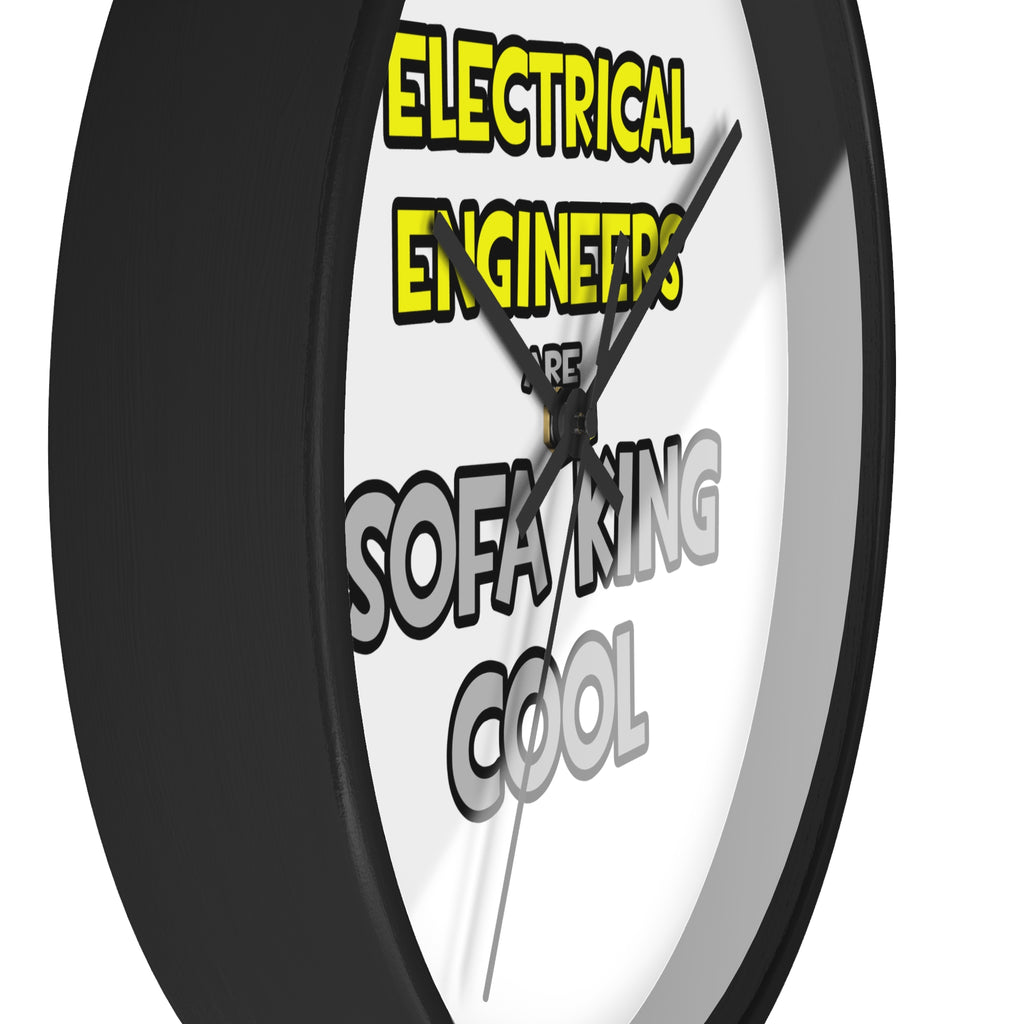 Electrical Engineers Are Sofa King Cool - Wall Clock
