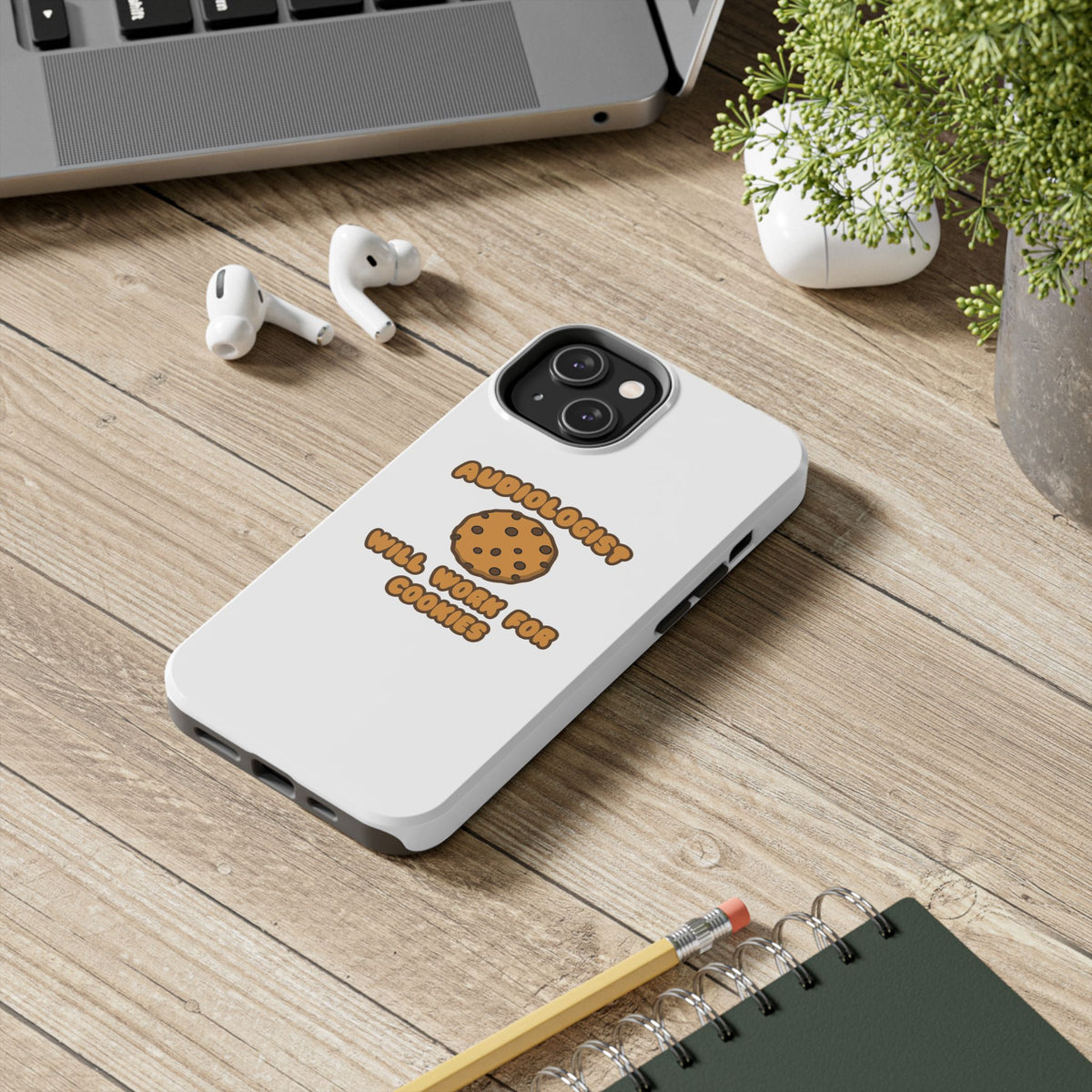 Audiologist .. Will Work for Cookies - Tough Phone Cases