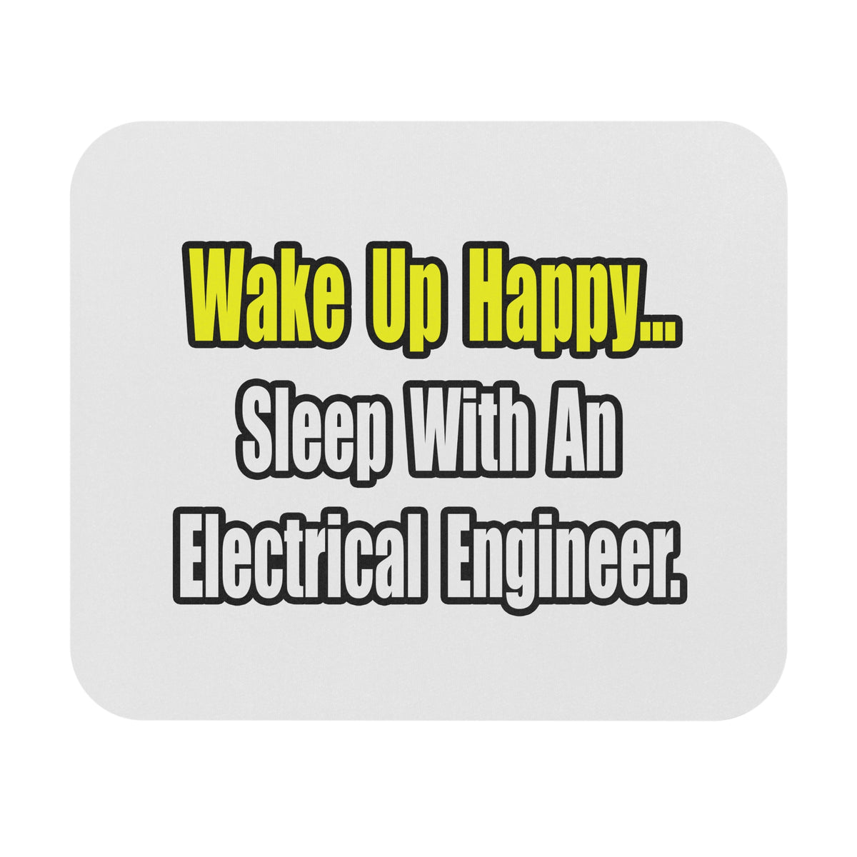 Sleep With An Electrical Engineer - Mouse Pad (Rectangle)