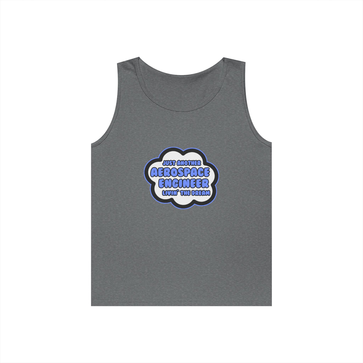 Aerospace Engineer .. Livin' The Dream - Unisex Heavy Cotton Tank Top