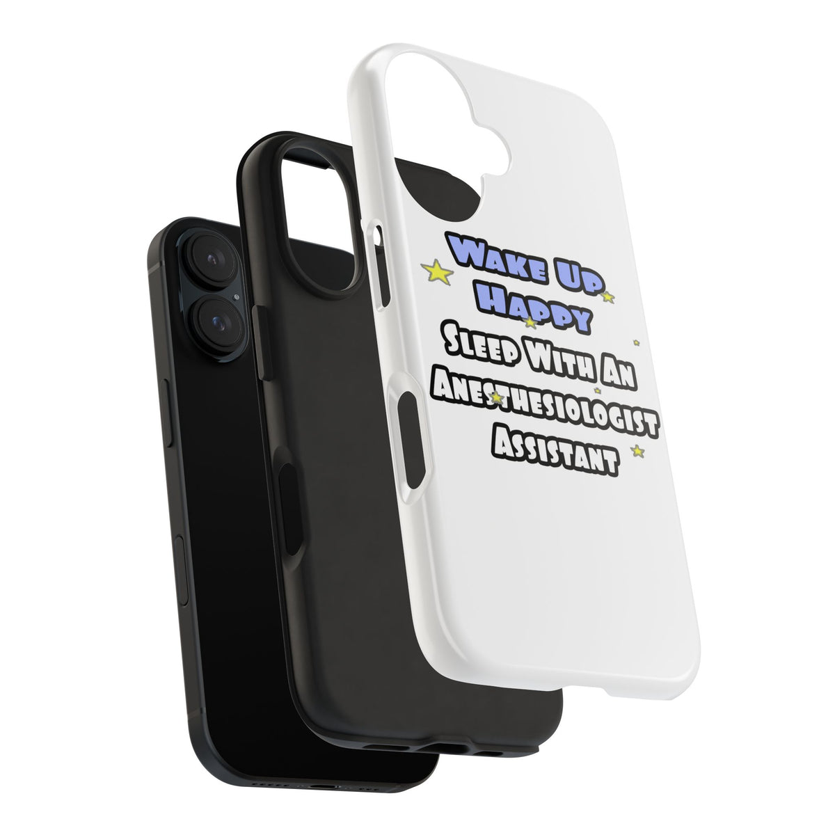 Wake Up Happy .. Sleep With Anesthesiologist Asst - Tough Phone Cases