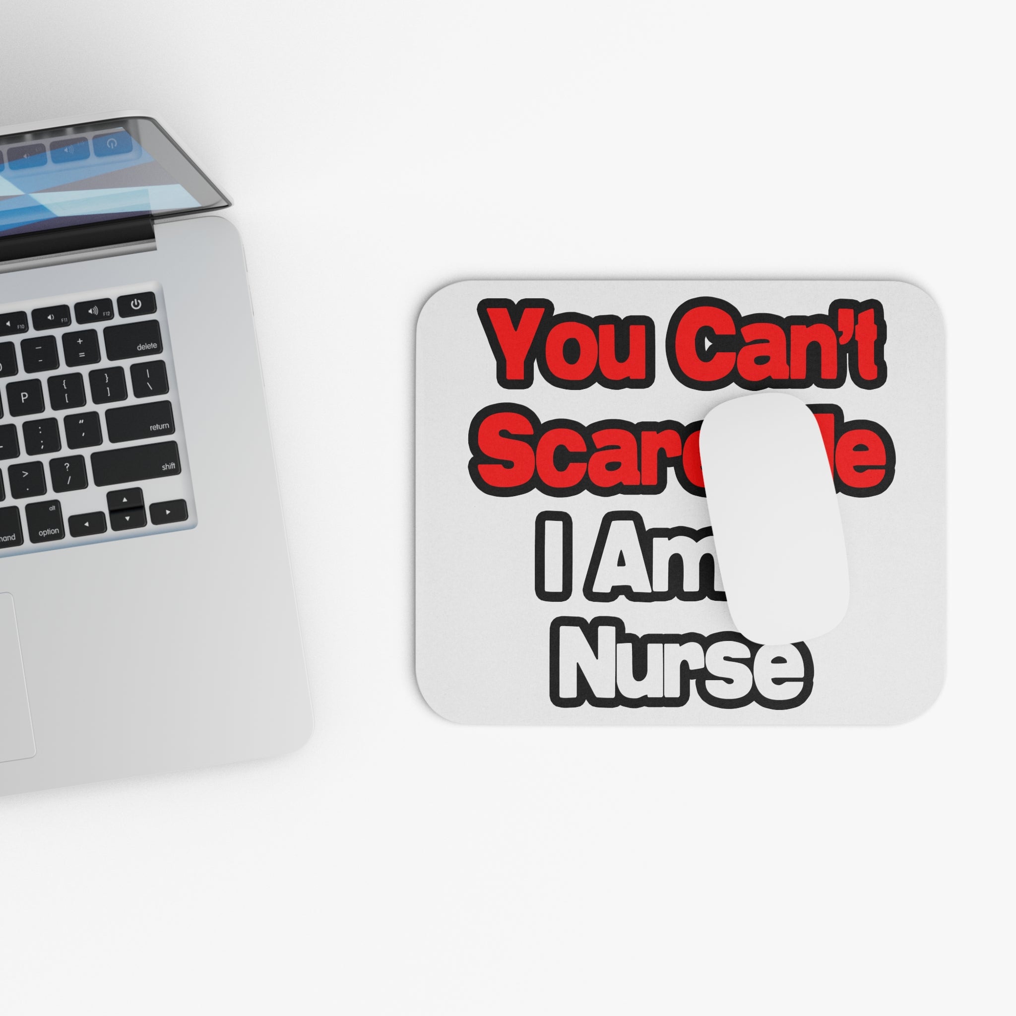 You Can't Scare Me...Nurse - Mouse Pad (Rectangle)