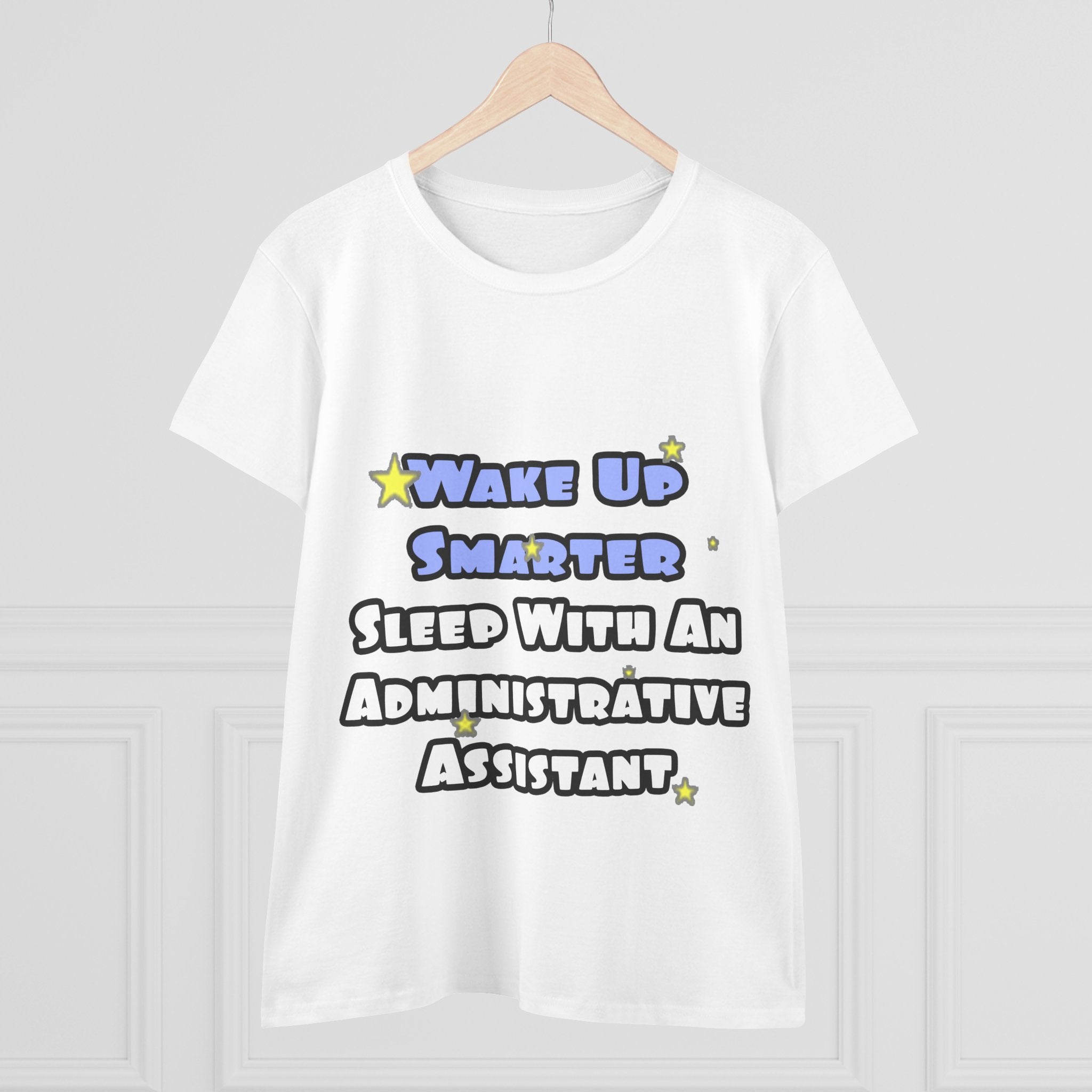 Wake Up Smarter...Sleep With an Admin Asst - Women's Midweight Cotton Tee