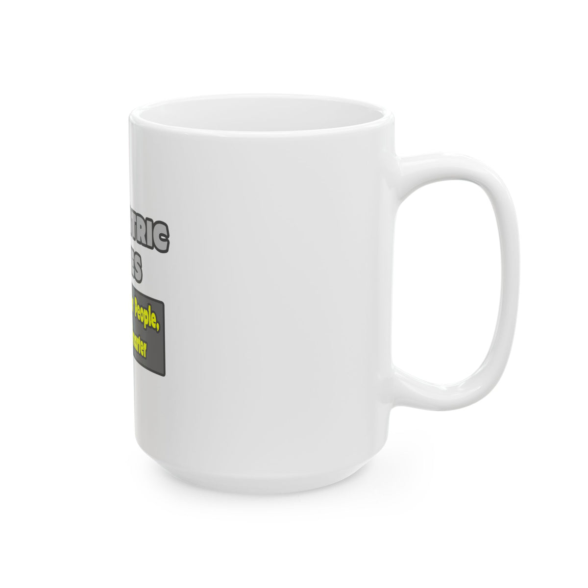 Psychiatric Nurses...Smarter - Ceramic Mug, (11oz, 15oz)